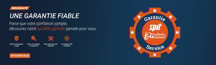 Nouvelle garantie SPIT PASLODE : toujours plus simple et connectée !