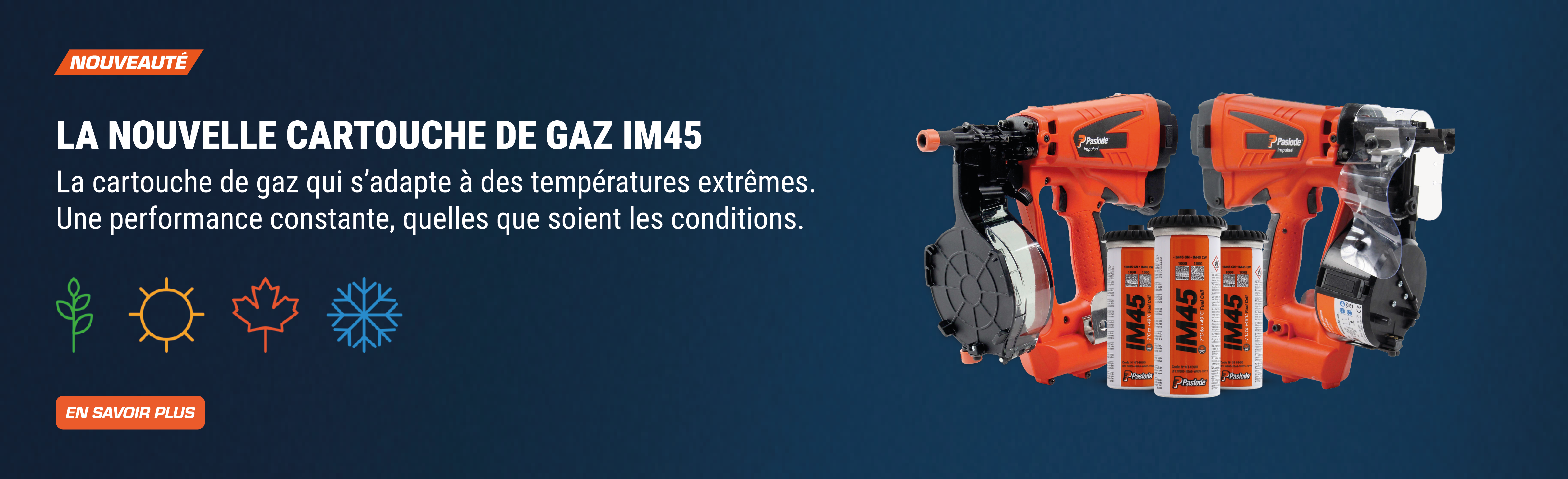 La nouvelle cartouche de gaz IM45 qui résiste aux températures extrêmes